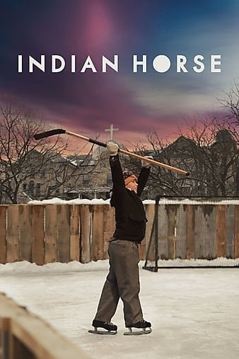 印第安·豪斯 Indian.Horse.2017.1080p.BluRay.REMUX.AVC.DTS-HD.MA.5.1-FGT 27.38GB-1.jpg